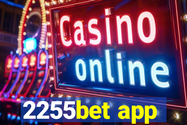 2255bet app